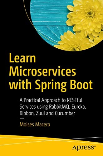 Learn Microservices with Spring Boot; Moises Macero; 2017