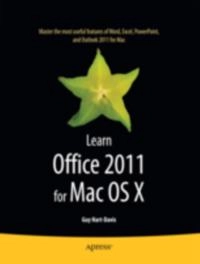 Learn Office 2011 for Mac OS X; Guy Hart-Davis; 2011
