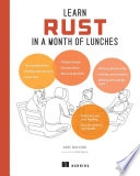 Learn Rust in a Month of Lunches; David MacLeod; 2024