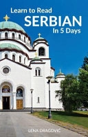 Learn to Read Serbian in 5 Days; Lena Dragovic; 2018