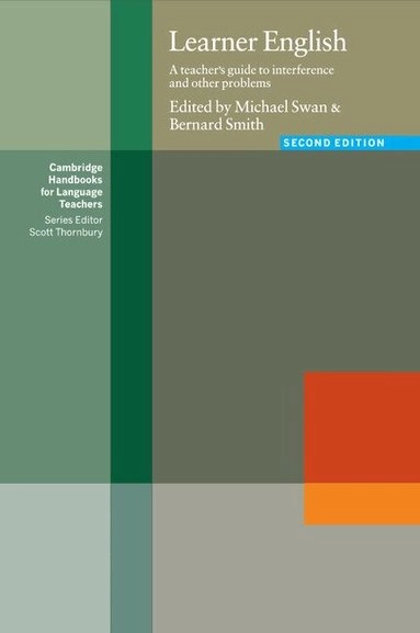 Learner English : a teacher's guide to interference and other problems; Michael Swan, Bernard Smith; 2001