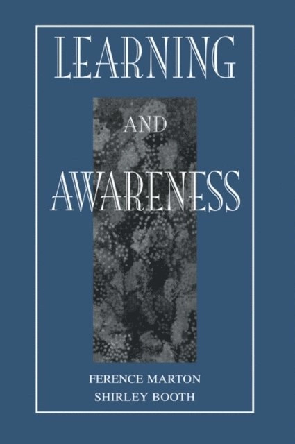 Learning and awareness; Ference Marton, Shirley Booth; 2009