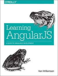 Learning AngularJS; Ken Williamson; 2015