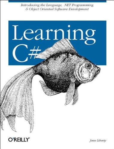 Learning C# : [introducing the language, NET programming & object oriented software development]; Jesse Liberty; 2002