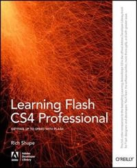 Learning Flash CS4 Professional; Rich Shupe; 2009
