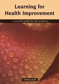 Learning for Health Improvement; Lynne Caley, Pauline Boss; 2006