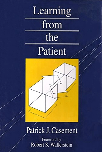 Learning from the patient; Patrick Casement; 1991