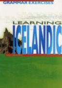 Learning Icelandic : grammar exercises; Guðrún Theodórsdóttir; 2002