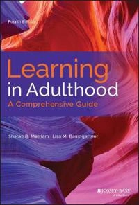 Learning in adulthood : a comprehensive guide; Sharan B. Merriam; 2020