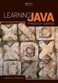 Learning Java through games [Elektronisk resurs]; Lubomir Stanchev; 2013