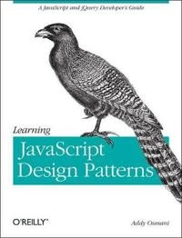 Learning JavaScript Design Patterns; Addy Osmani; 2012