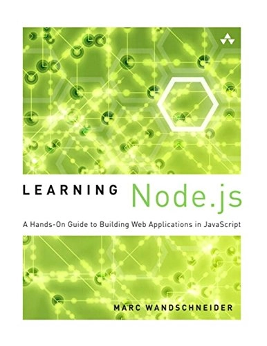 Learning Node.js; Marc Wandschneider; 2013