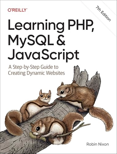 Learning PHP, MySQL & JavaScript : a step-by-step guide to creating dynamic websites; Robin Nixon; 2025