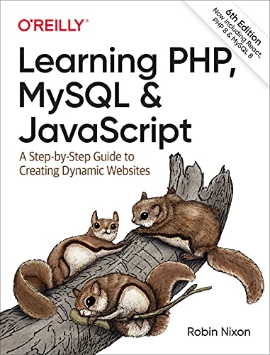 Learning PHP, MySQL & JavaScript : a step-by-step guide to creating dynamic websites; Robin Nixon; 2021