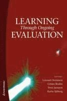 Learning through ongoing evaluation; Lennart Svensson, Karin Sjöberg, Göran Brulin, Sven Jansson, Ove Karlsson Vestman, Lennart Delander, Jonas Månsson, Per-Erik Ellström, Christina Ehneström, Gudrun Molander, Agneta Halvarsson, Ann Öhman Sandberg, Sofia Wistus, Mats Andersson, Johanna Nählinder, Anna Fogelberg Eriksson, Ann-Kristin Bergquist, Klara Arnberg, Liselotte Eriksson, Jan Ottosson, Arja Lehto, Inger Olsson, Bodil J. Landstad, Mikael Rundqvist, Ragnar Andersson; 2009