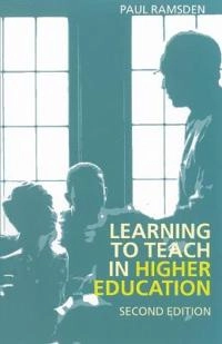 Learning to teach in higher education; Paul Ramsden; 2003