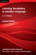 Learning vocabulary in another language; I. S. P. Nation; 2013
