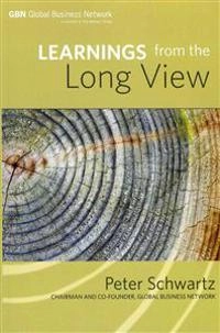 Learnings from the Long View; Peter Schwartz; 2011