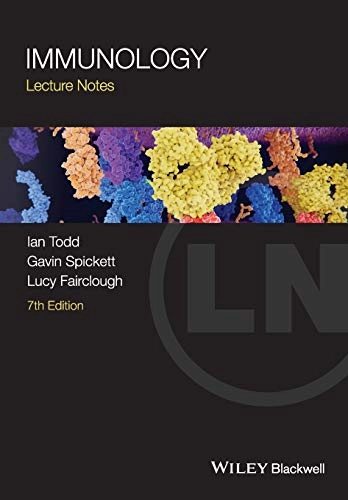 Lecture Notes: Immunology; Ian Todd, Gavin Spickett, Lucy Fairclough; 2015