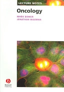 Lecture Notes Oncology; Mark Bower, Jonathan Waxman; 2006