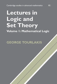 Lectures in logic and set theory; George Tourlakis; 2003