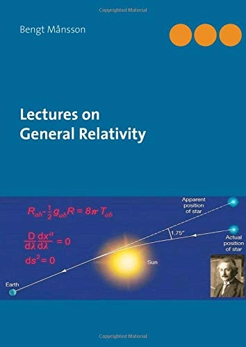 Lectures on general relativity; Bengt Månsson; 2018