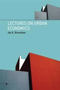 Lectures on urban economics; Jan K. Brueckner; 2011