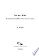 Led som du lär : kursledarskap med Nonviolent Communication; Liv Larsson; 2009