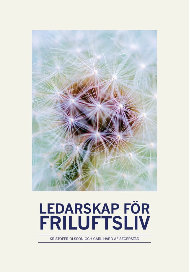 Ledarskap för friluftsliv; Kristofer Olsson, Carl Hård af Segerstad; 2024