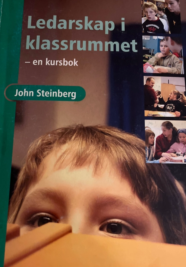 Ledarskap i klassrummet : kursboken/internetkursen; John M. Steinberg; 2005