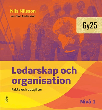 Ledarskap och organisation nivå 1 Fakta och uppgifter; Nils Nilsson, Jan-Olof Andersson; 2025