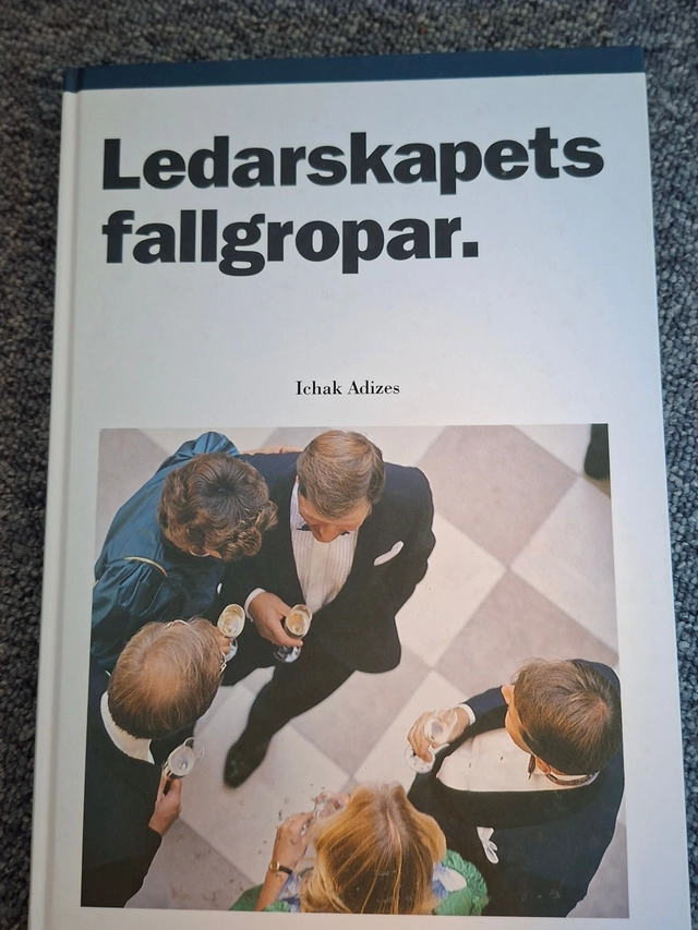 Ledarskapets fallgropar; Ichak Adizes; 2000