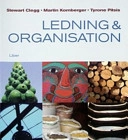 Ledning och organisation; Stewart Clegg, Martin Kornberger, Tyrone Pitsis; 2007
