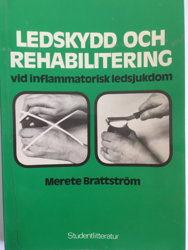 Ledskydd och rehabilitering vid inflammatorisk ledsjukdom; Merete Brattström; 1980