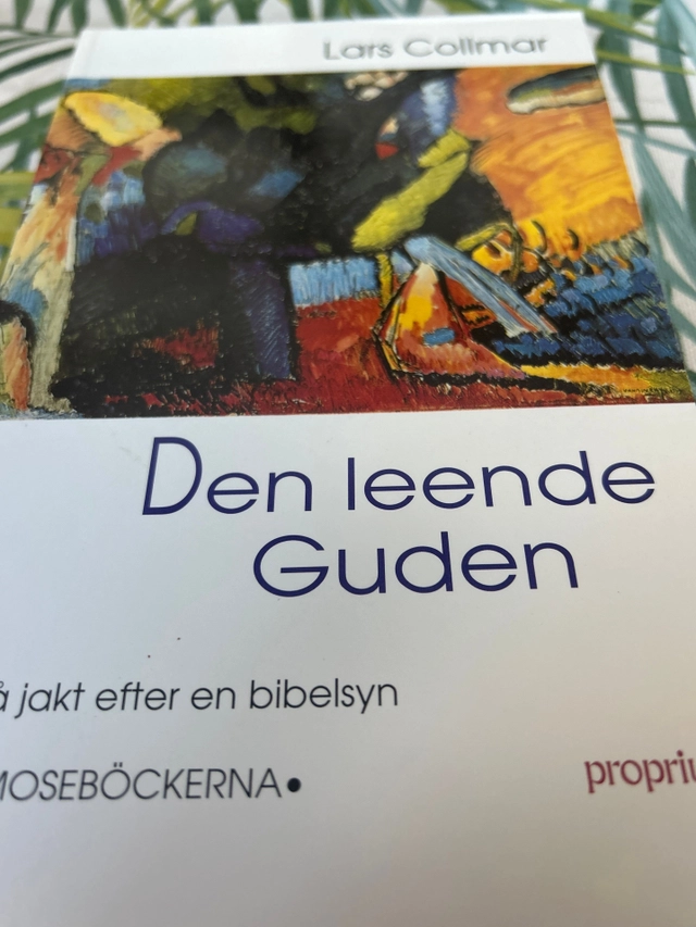 Leende Guden : på Jakt Efter en Bibelsyn : Moseböckerna; Lars Collmar; 1993