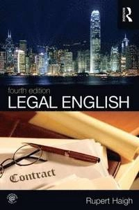 Legal English [Elektronisk resurs]; Rupert Haigh; 2015