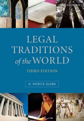 Legal traditions of the world : sustainable diversity in law; H. Patrick Glenn; 2007