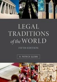 Legal traditions of the world : sustainable diversity in law; H. Patrick Glenn; 2014