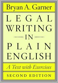 Legal writing in plain English : a text with exercises; Bryan A. Garner; 2013