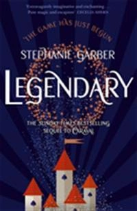 Legendary; Stephanie Garber; 2019