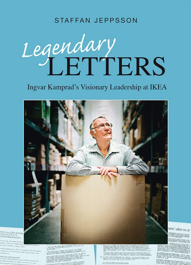 Legendary letters : Ingvar Kamprads visionary leadership at IKEA; Staffan Jeppsson; 2021