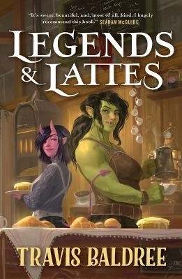 Legends & Lattes; Travis Baldree; 2022