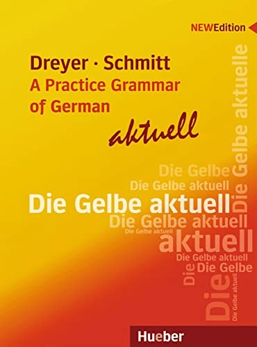 Lehr- und Übungsbuch der deutschen Grammatik - aktuell. Englische Ausgabe / Lehrbuch; Hilke Dreyer, Richard Schmitt; 2010