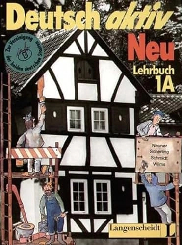 Lehrbuch 1A: Deutsch Aktiv Neu (Deutsch Aktiv Neu, Level 1A); Neuner; 1987