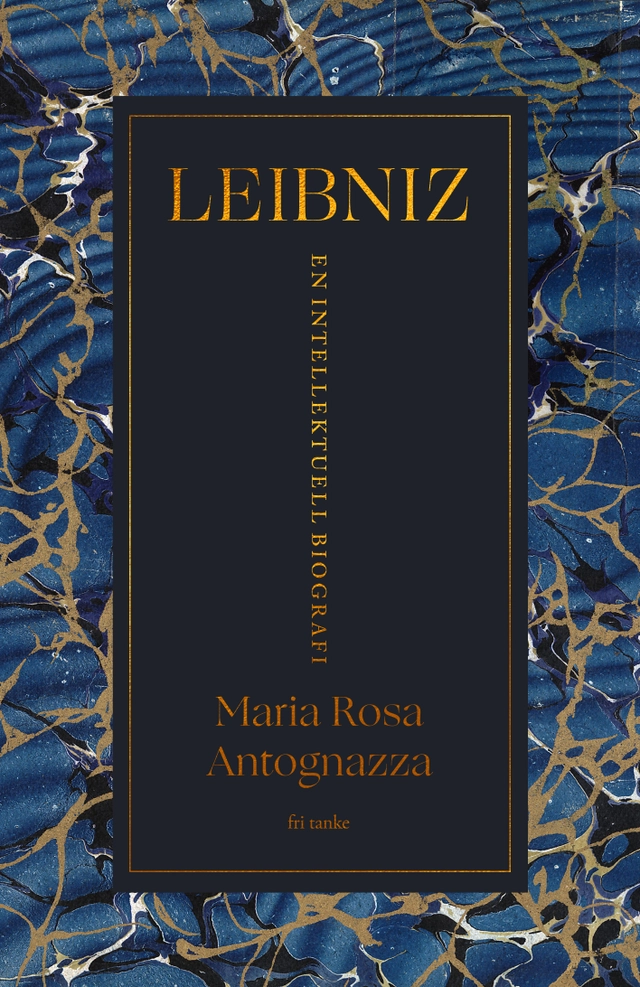 Leibniz : en intellektuell biografi; Maria Rosa Antognazza; 2023