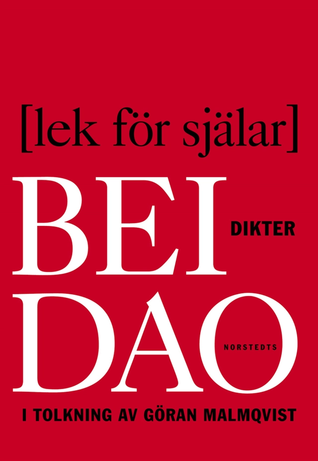 Lek för själar : Dikter; Bei Dao; 2001