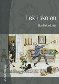 Lek i skolan; Gunilla Lindqvist; 2002