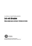 Lek och läroplan : möten mellan barn och lärare i förskola och skola; Eva Johansson; 2006