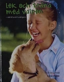 Lek och träna med valpen; Sarah Whitehead; 2002