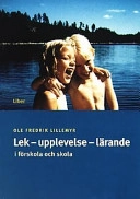 Lek - upplevelse - lärande; Ole Fredrik Lillemyr; 2002